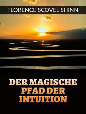 cover image of Der magische pfad der Intuition (Übersetzt)